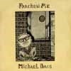 Bass, Michael - Parchesi Pie vinyl lp (due to size and weight, this price for the USA only. Outside of the USA, the price will be adjusted as needed) RRR 3.14