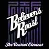 Various Artists - Believers Roast Presents: The Central Element BR 006