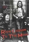 Bruce, Jack - Rope Ladder to the Moon DVD 21-TPVD 104