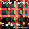 Buddin, David - Canticles For Electronic Music UgExplode 54