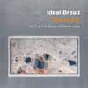 Ideal Bread - Transmit: Volume 2 of the Music of Steve Lacy Rune 296