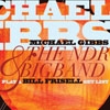 Gibbs, Michael / The NDR Bigband - Play A Bill Frisell Setlist Rune 400