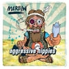 Marbin - Agressive Hippies MJR MM 30012