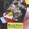 Parker, William - For Those Who Are, Still 3 x CD box (special) 25-AUM-CD-092