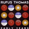 Thomas, Rufus - Early Years (Mega Blowout Sale) 23-Floating 6037