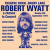 Wyatt, Robert - Theatre Royal Drury Lane 15-REWIGC 48