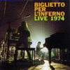 Biglietto Per L'Inferno - Live May 9th, 1974 (mini-lp sleeve) 27/BG 003