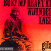 Gila - Bury My Heart At Wounded Knee 05/GOD 046