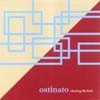 Ostinato - Chasing The Form  31/EOM 22
