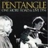 Pentangle - One More Road & Live 1994 : 2 x CDs 25/HUX 089