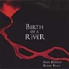 Reisler, Paul/Bobby Reed - Birth Of A River Earth Sea 3729