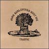 Traffic - John Barleycorn Must Die 28/ISLAND 314 548 541